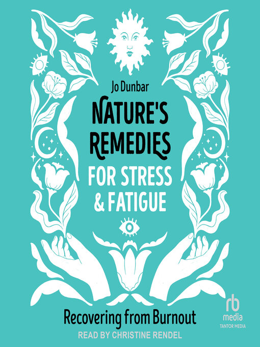 Title details for Nature's Remedies for Stress and Fatigue by Jo Dunbar - Available